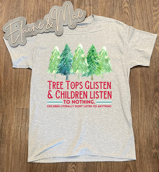Tree Tops Glisten & Children Listen
